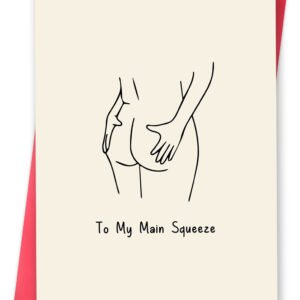 Funny Anniversary Card for Boyfriend, Girlfriend, Husband or Wife, Valentines Day Card for Him– “To My Main Squeeze” Romantic Naughty Love Card